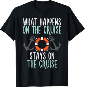 What Happens Cruise Stays Funny Cruising Vacation Trip Gift T-Shirt - T-Shirt | Black