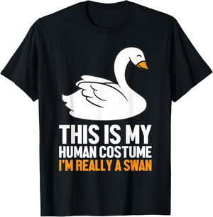 This Is My Human Costume I'm Really A Swan T-Shirt - T-Shirt | Black