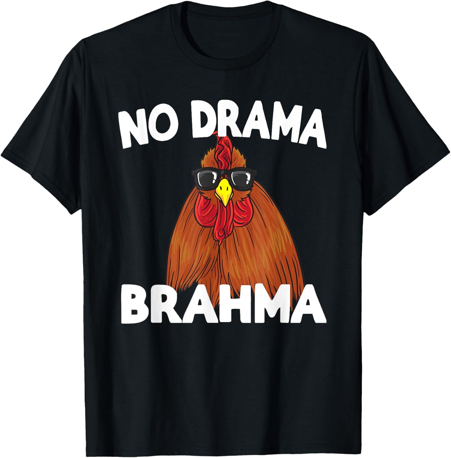 No Drama Brahma Funny Chicken Saying T-Shirt - T-Shirt | Black