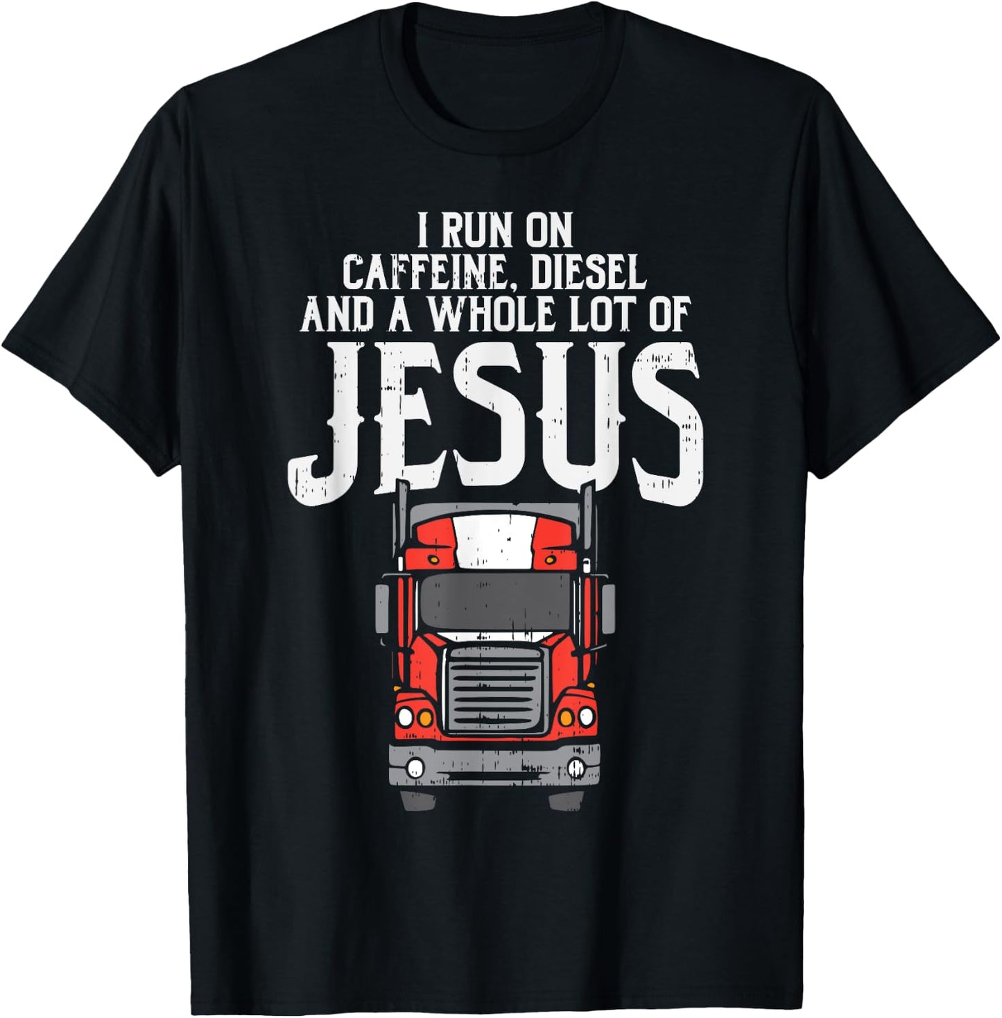 Caffeine Diesel Jesus Truck Coffee Christian Trucker Gift T-Shirt - T-Shirt | Black