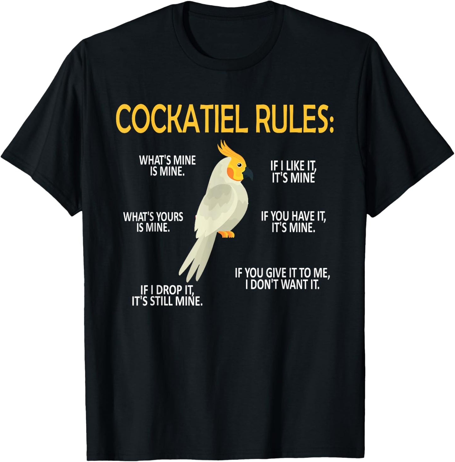 Cockatiel Rules Cockatiel Owner Bird Cockatiel Parrot T-Shirt - T-Shirt | Black