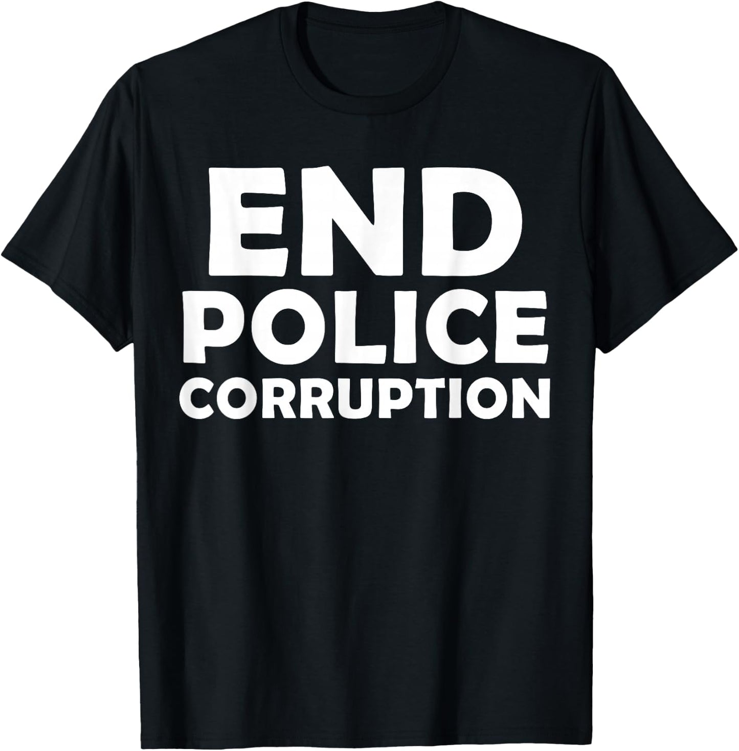 End Police Corruption T-Shirt - T-Shirt | Black