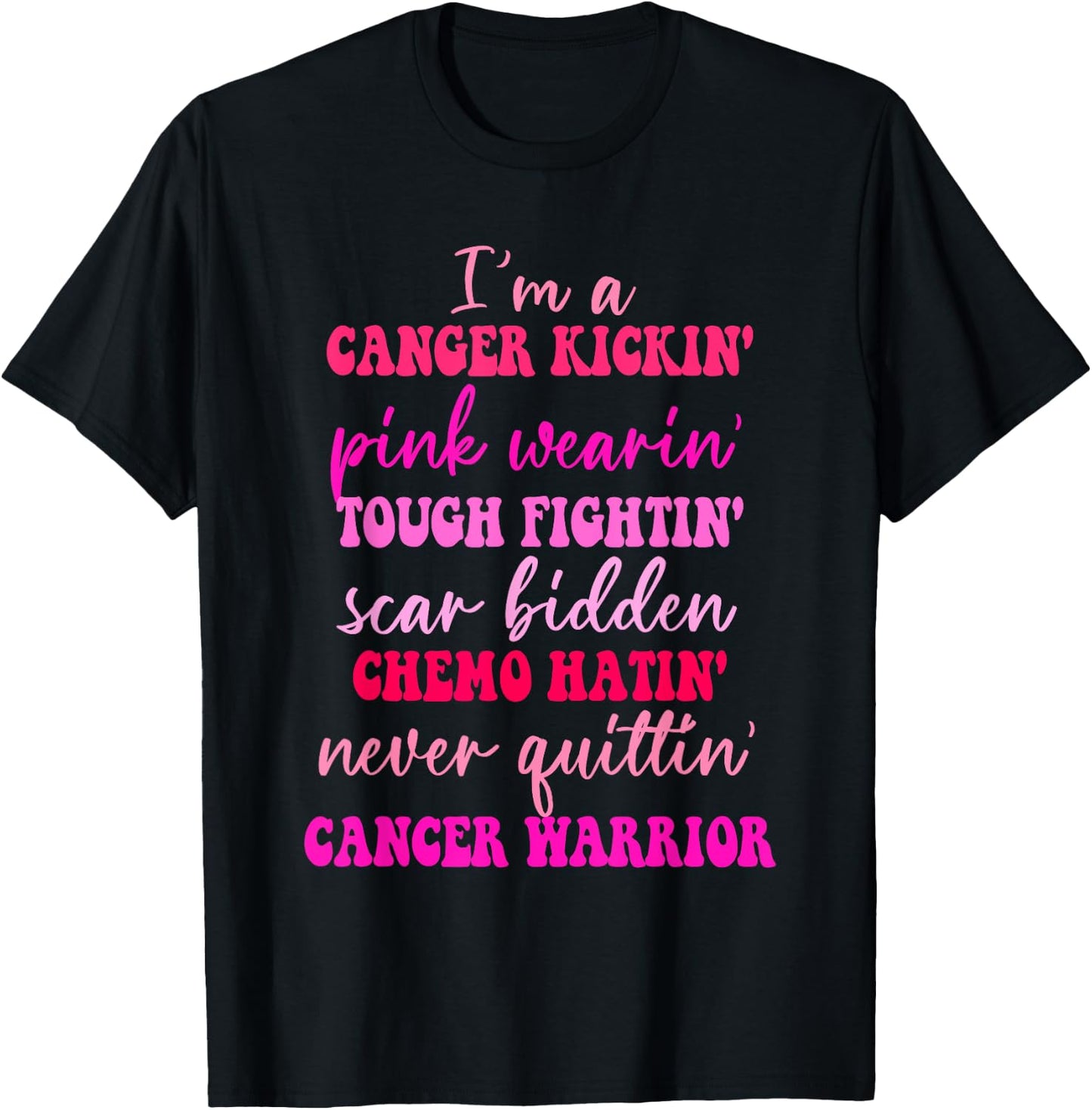 I'm A Cancer Kickin' Pink Wearin' Tough Fightin Scar Ridden T-Shirt - T-Shirt | Black