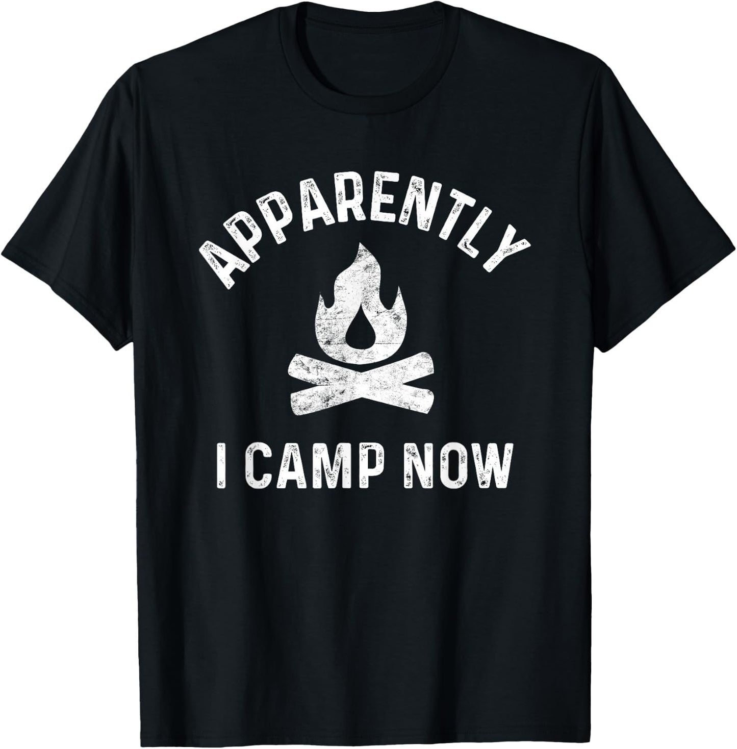 Camping Shirts Apparently I Camp Now New Camper T-Shirt - T-Shirt | Black