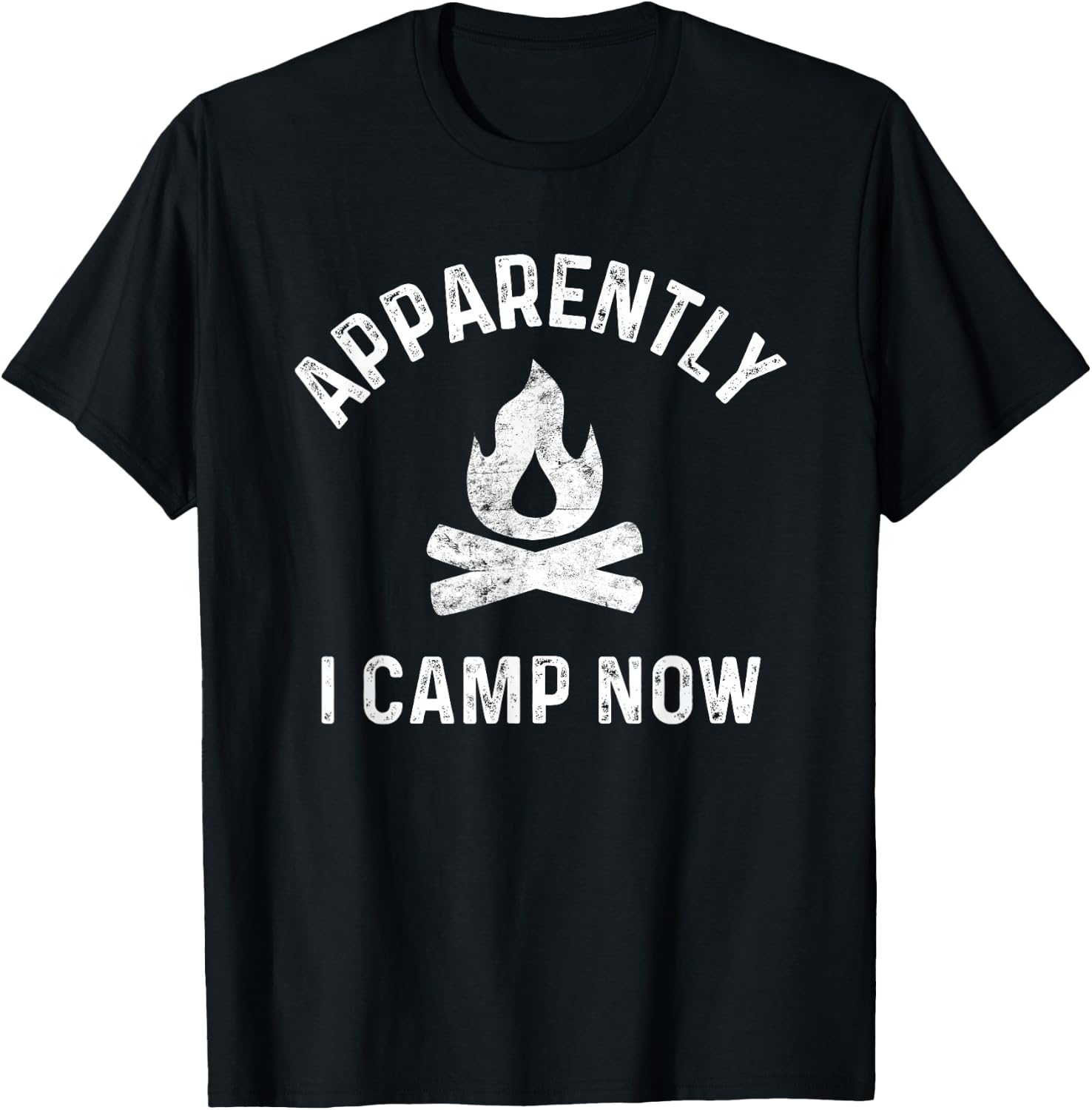 Camping Shirts Apparently I Camp Now New Camper T-Shirt - T-Shirt | Black