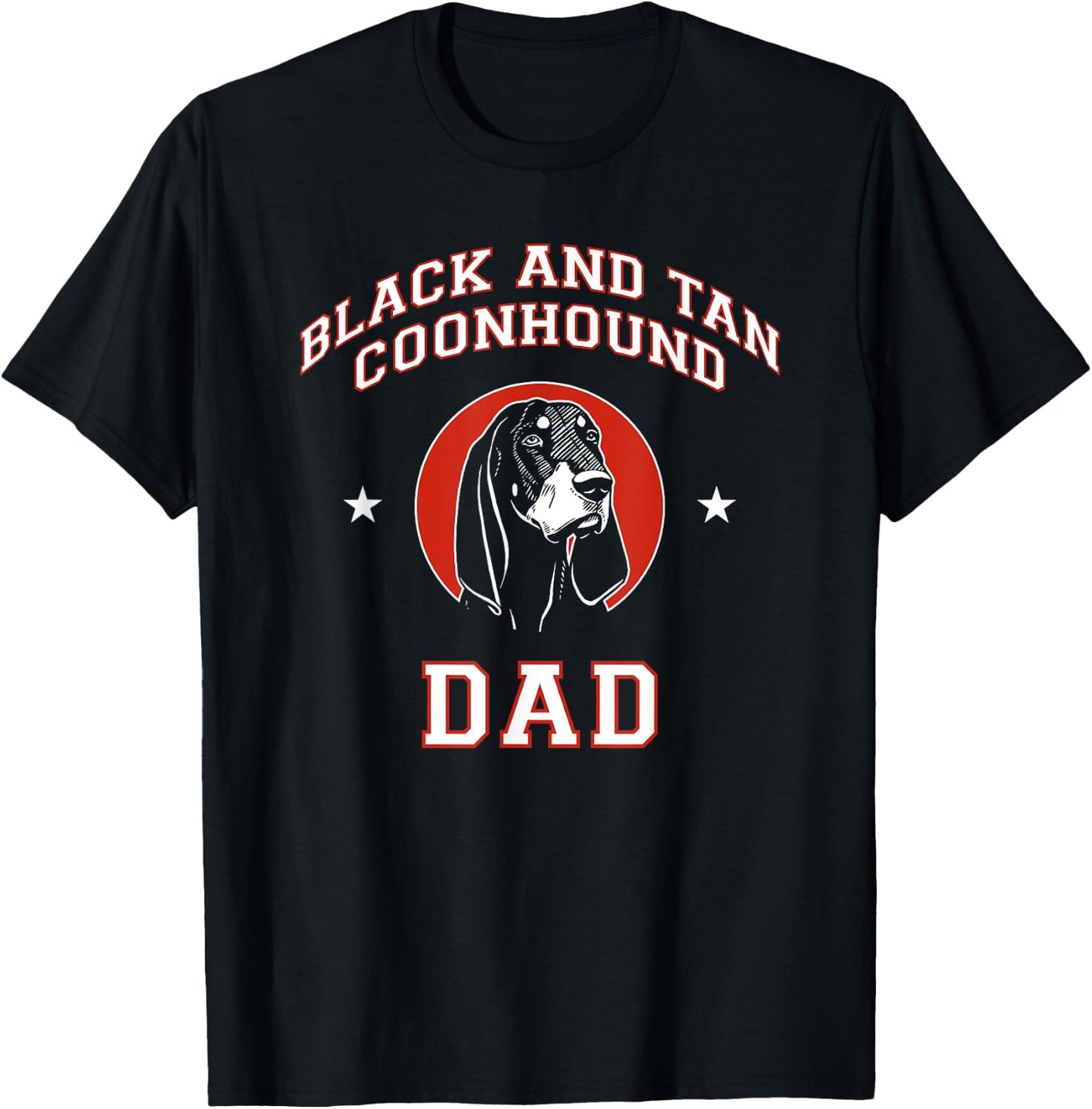 Black and Tan Coonhound Dad Dog Father Men Women Kids T-Shirt - T-Shirt | Black