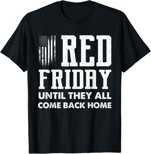 Red Friday Until They All Come Back Home Deployed Military T-Shirt - T-Shirt | Black