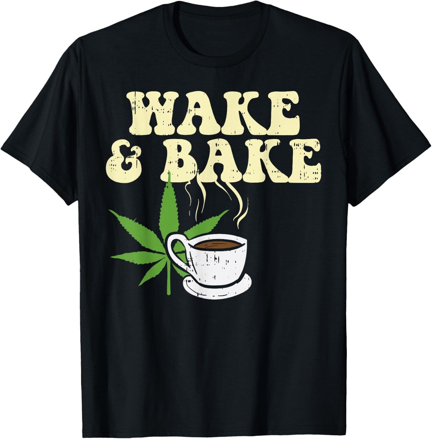 Wake Bake Coffee Weed Cannabis 420 Funny THC Stoner Gift T-Shirt - T-Shirt | Black