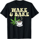 Wake Bake Coffee Weed Cannabis 420 Funny THC Stoner Gift T-Shirt - T-Shirt | Black
