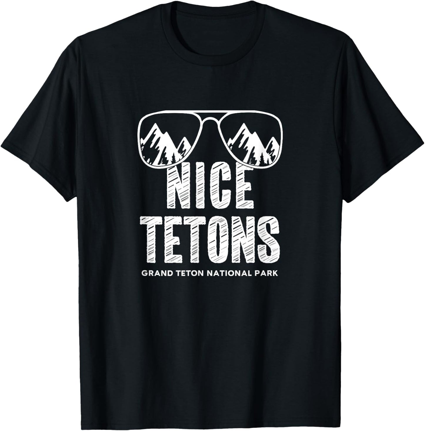 Funny Mountain Nice Tetons Grand Teton National Park Wyoming T-Shirt - T-Shirt | Black