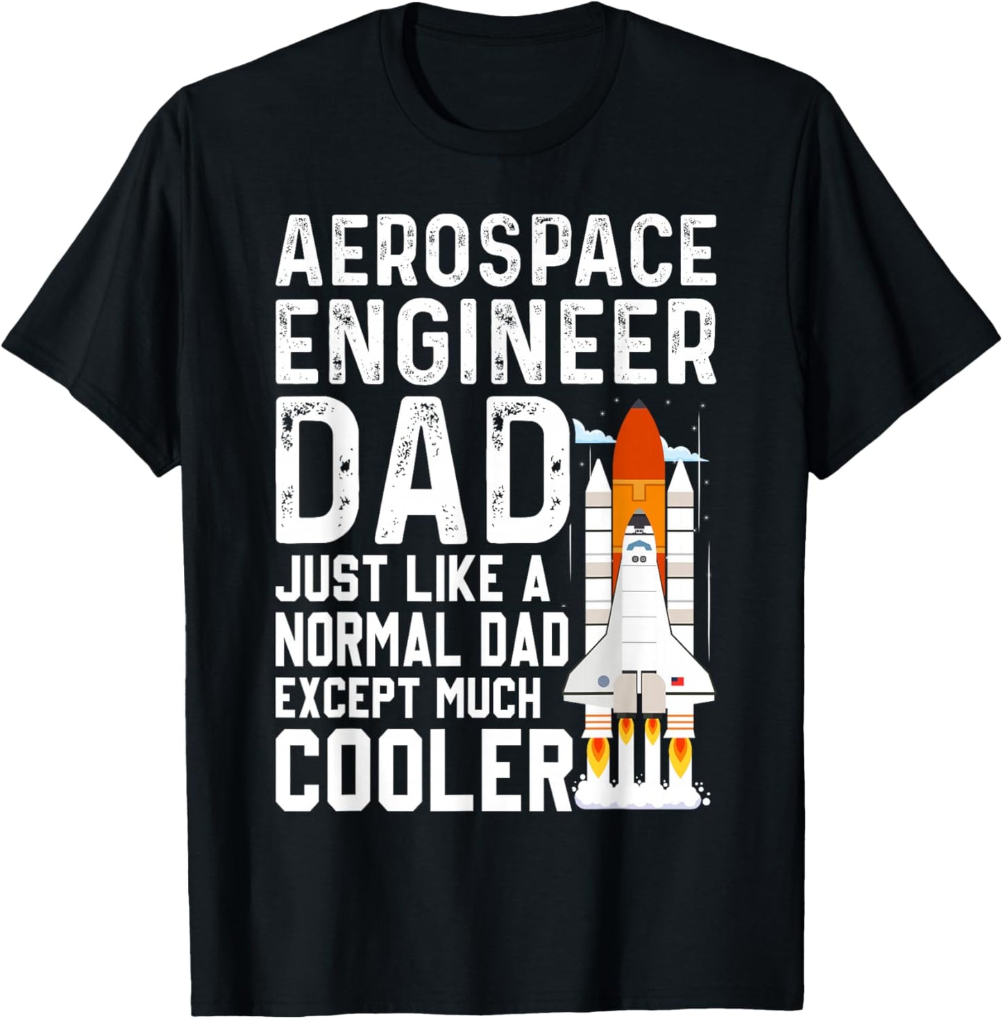 Aerospace Engineer Dad Much Cooler Fathers Day T-Shirt - T-Shirt | Black