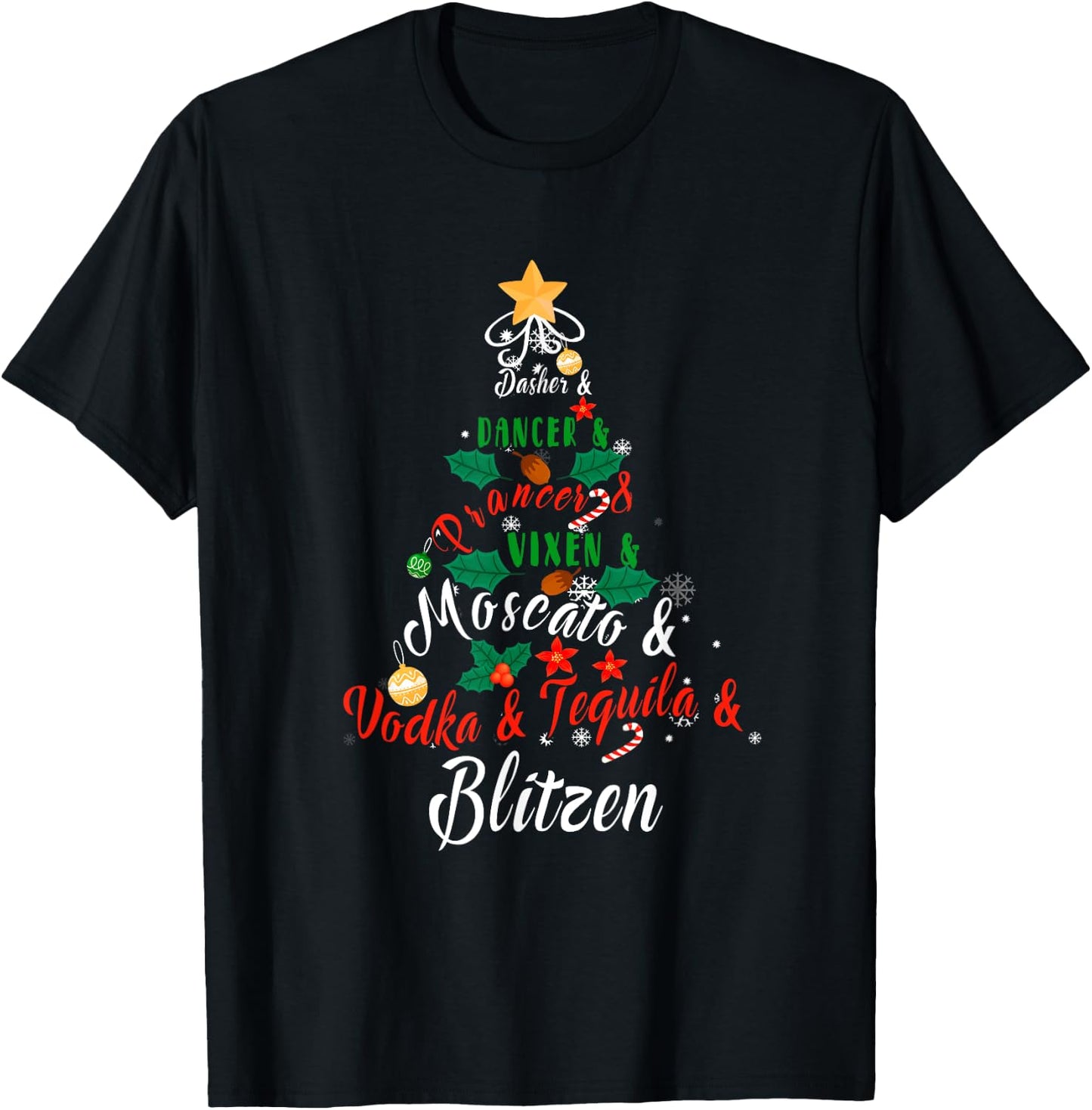 Dasher Dancer Prancer Vixen Moscato Vodka Tequila Blitzen T-Shirt - T-Shirt | Black