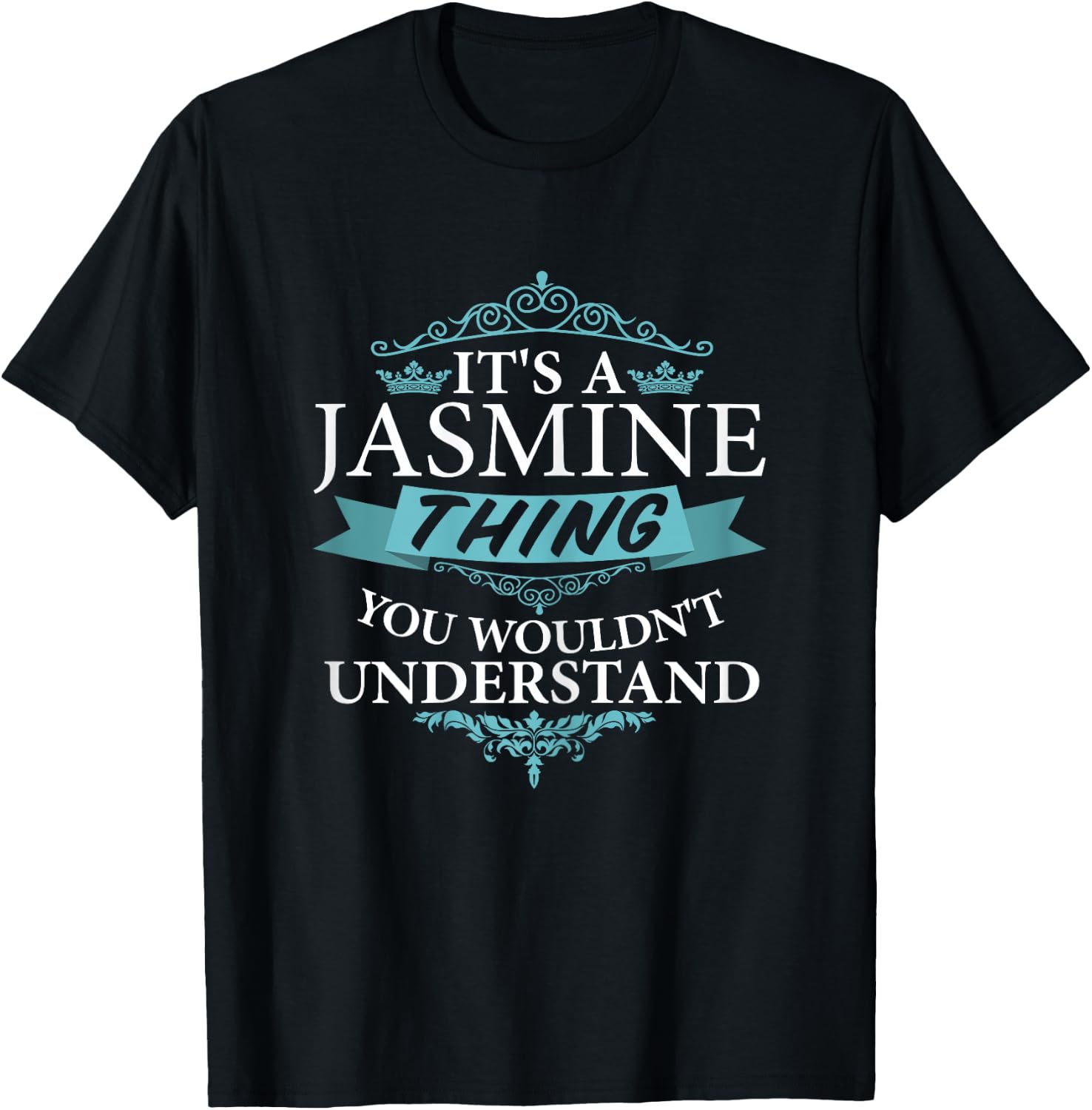 It's a JASMINE thing you wouldn't Understand T-Shirt - T-Shirt | Black