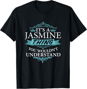 It's a JASMINE thing you wouldn't Understand T-Shirt - T-Shirt | Black
