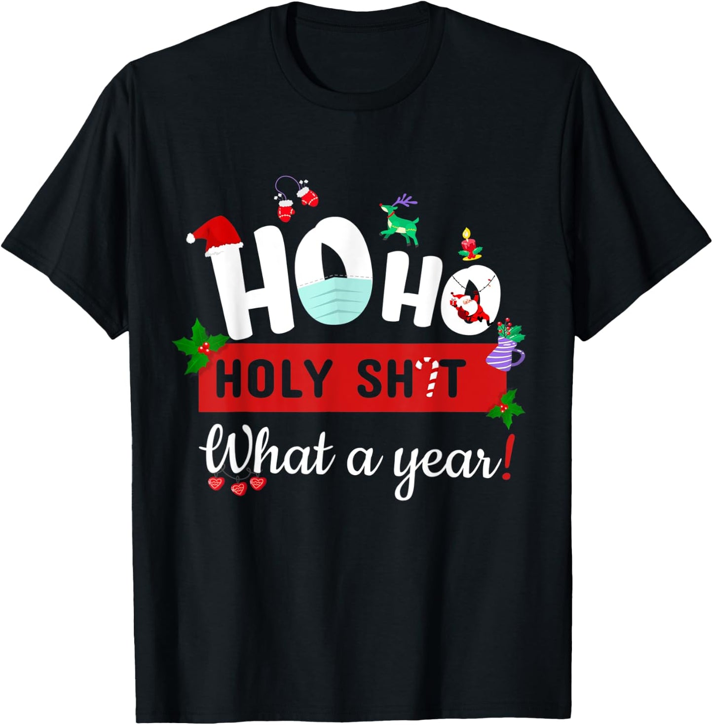 Funny Ho Ho Holy sh-t 2021 What A Year Santa Pajamas T-Shirt - T-Shirt | Black