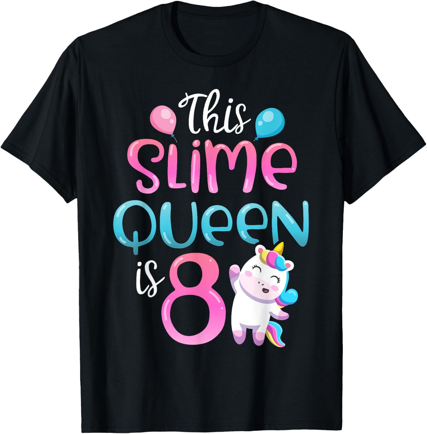 This Slime Queen Is 8 Unicorn Girl 8th Birthday Party Outfit T-Shirt - T-Shirt | Black