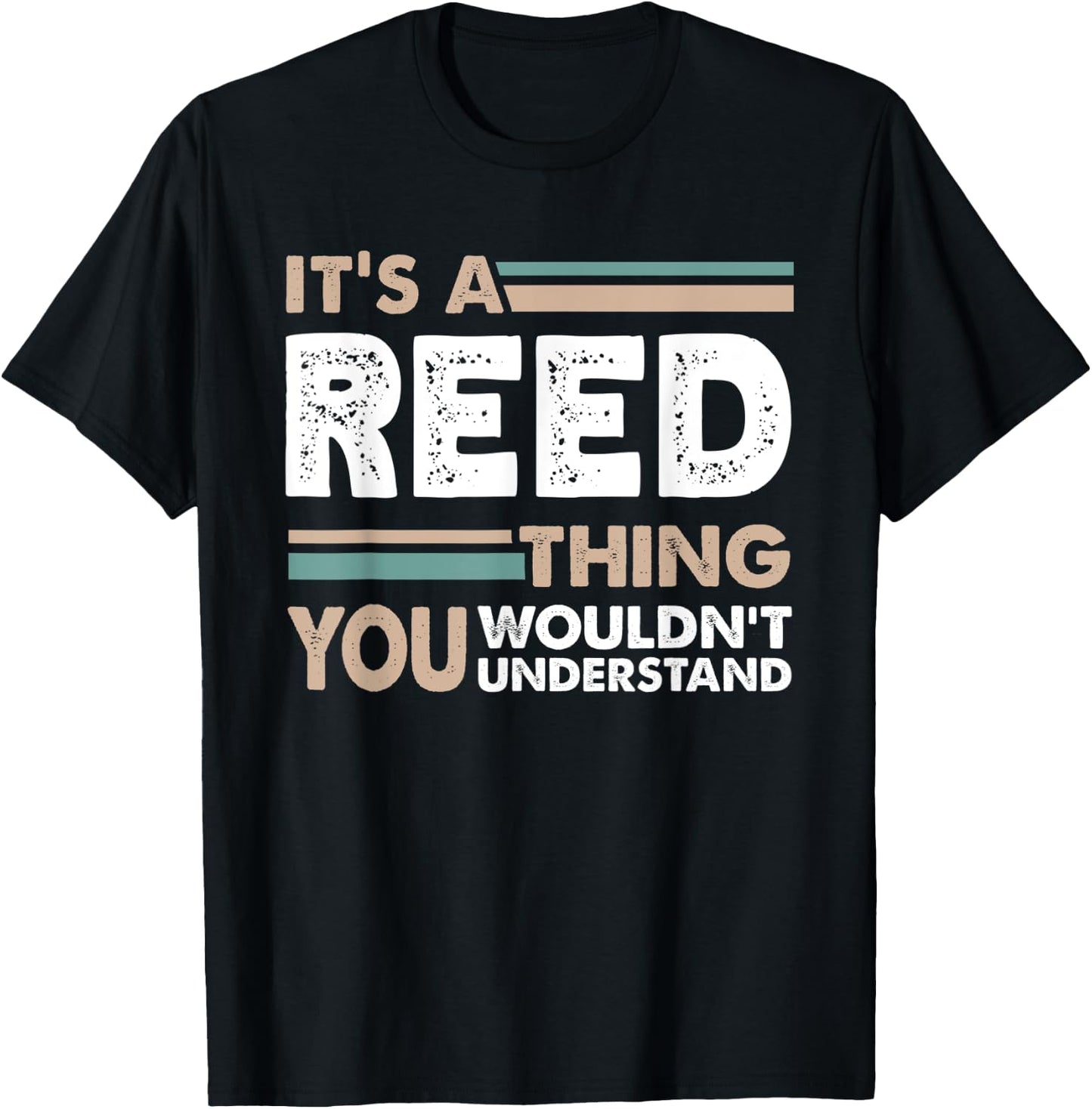 It's A Reed Thing You Wouldn't Understand Family Name T-Shirt - T-Shirt | Black
