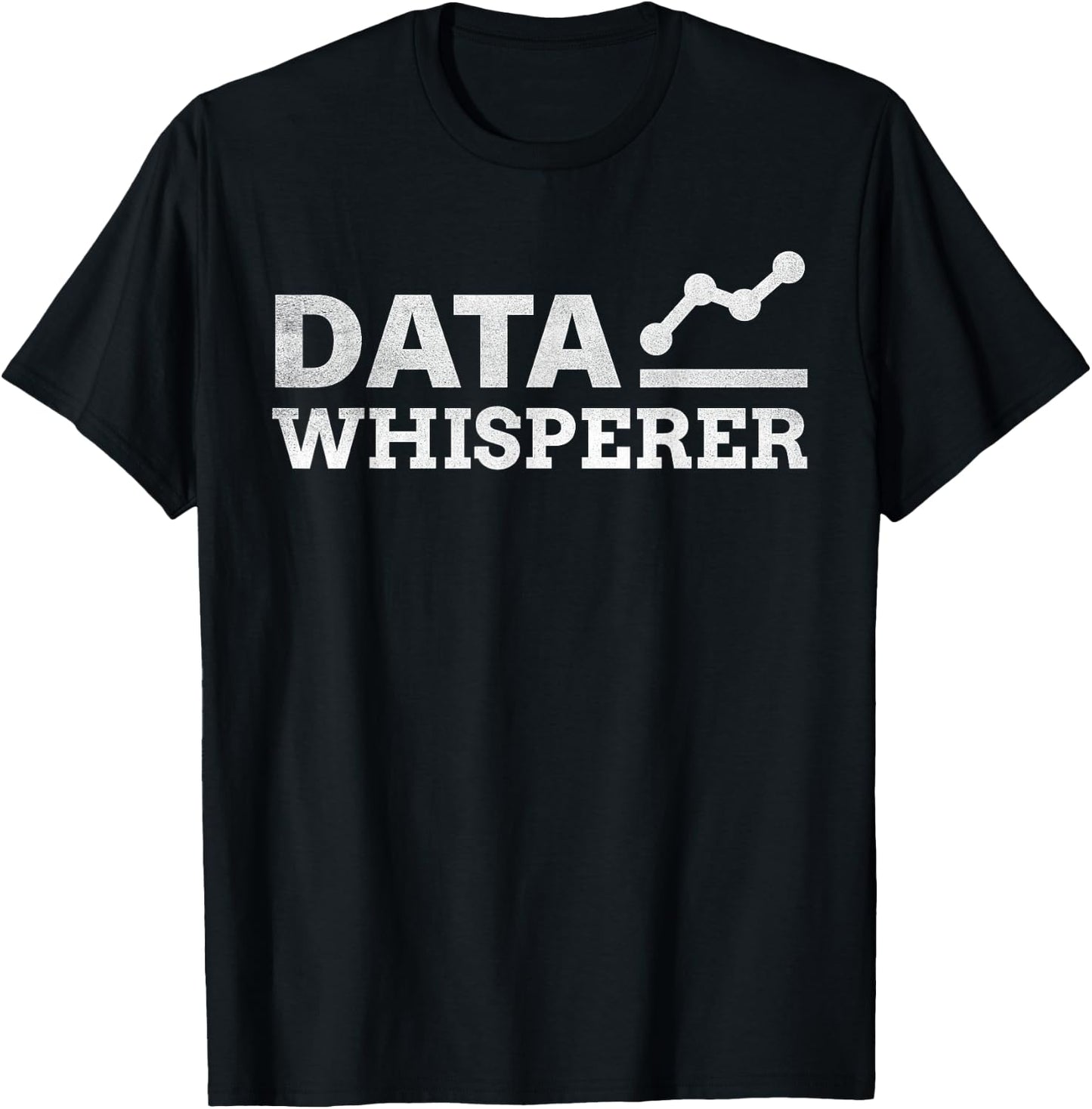 Data Whisperer Data Analyst Engineer Software Analytics Gift T-Shirt - T-Shirt | Black