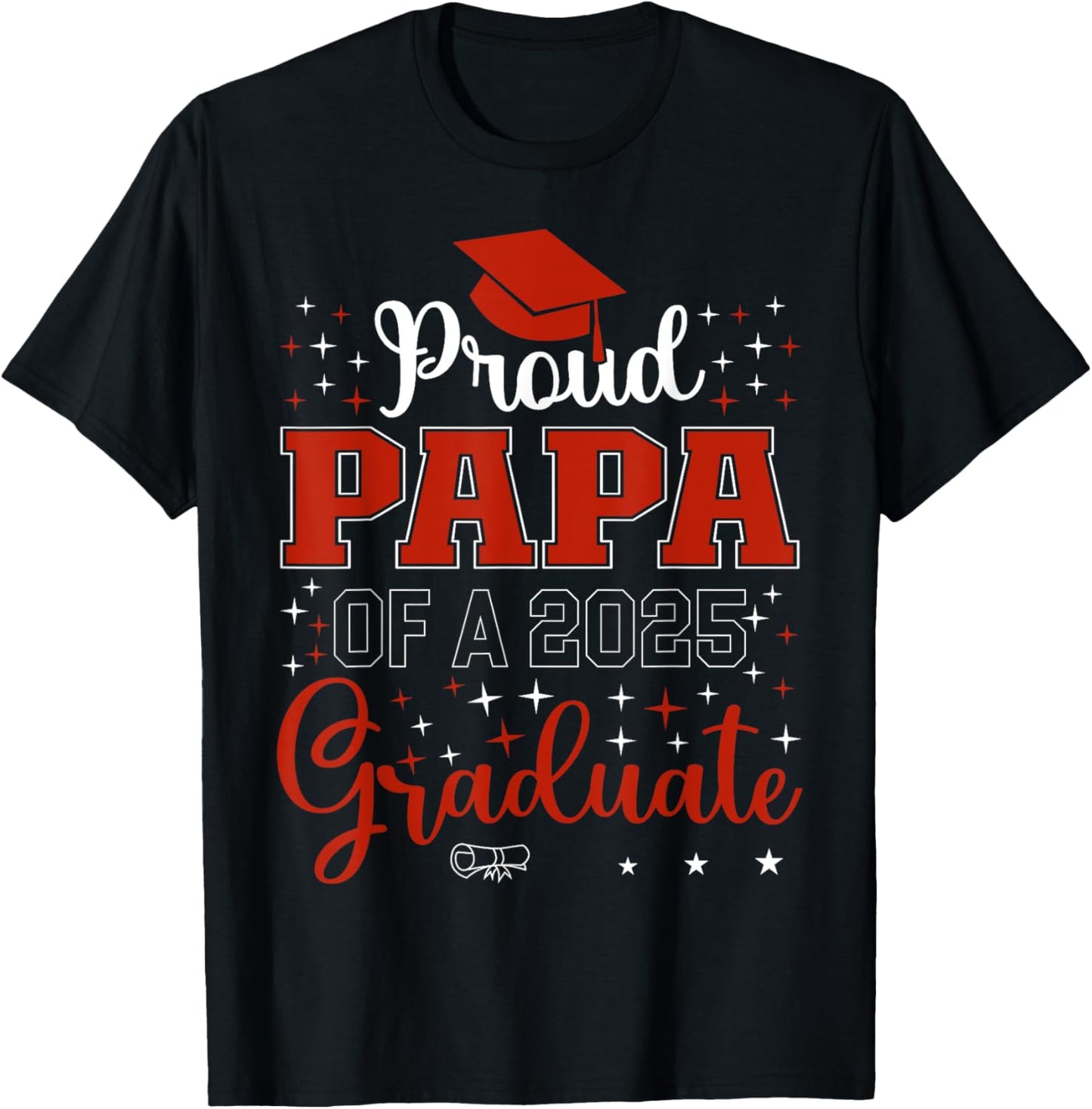 Proud Papa of a class of 2025 graduate for graduation T-Shirt - T-Shirt | Black