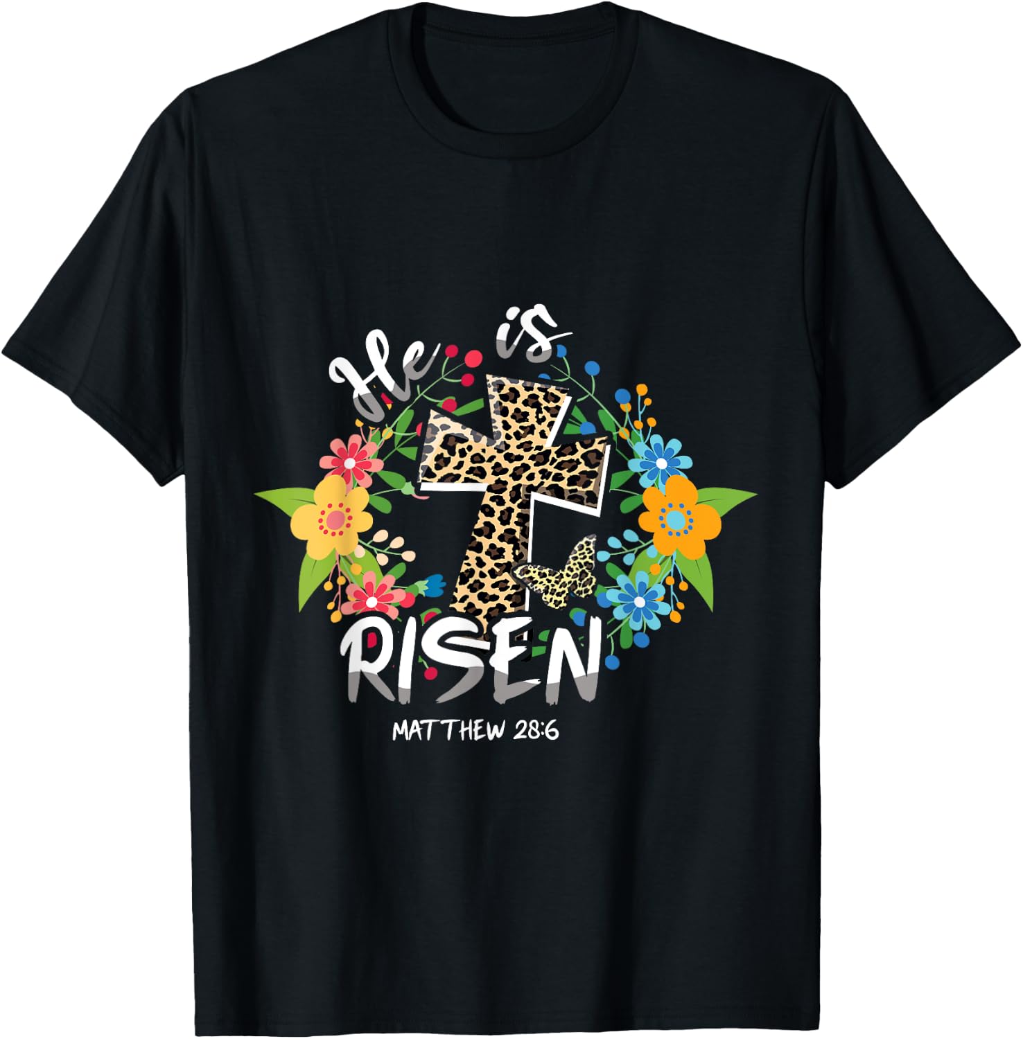He Is Risen Bible Verse Colorful Easter Is About Jesus T-Shirt - T-Shirt | Black
