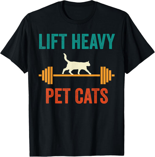 Lift Heavy Pet Cats Funny Gym Workout Weight Lifter Retro T-Shirt - T-Shirt | Black
