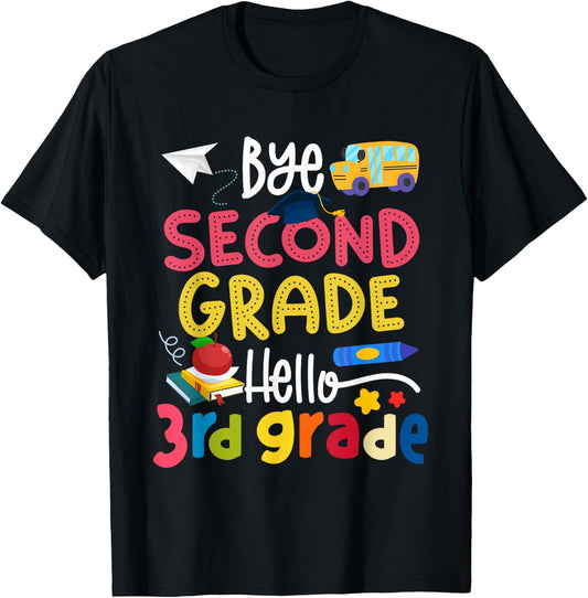 Bye Second Grade Hello 3rd Grade Graduate Last Day Of School T-Shirt - T-Shirt | Black