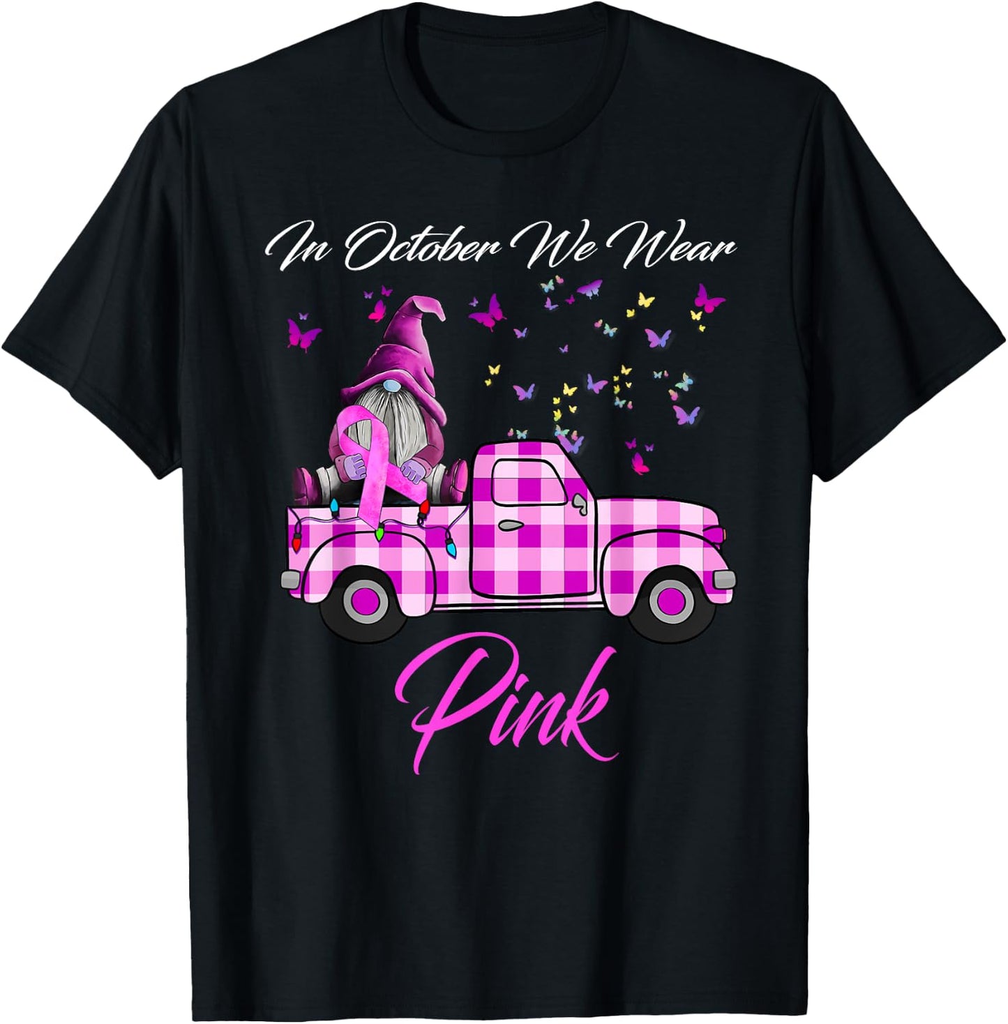 In October We Wear Pink Gnome Truck Breast Cancer Awareness T-Shirt - T-Shirt | Black