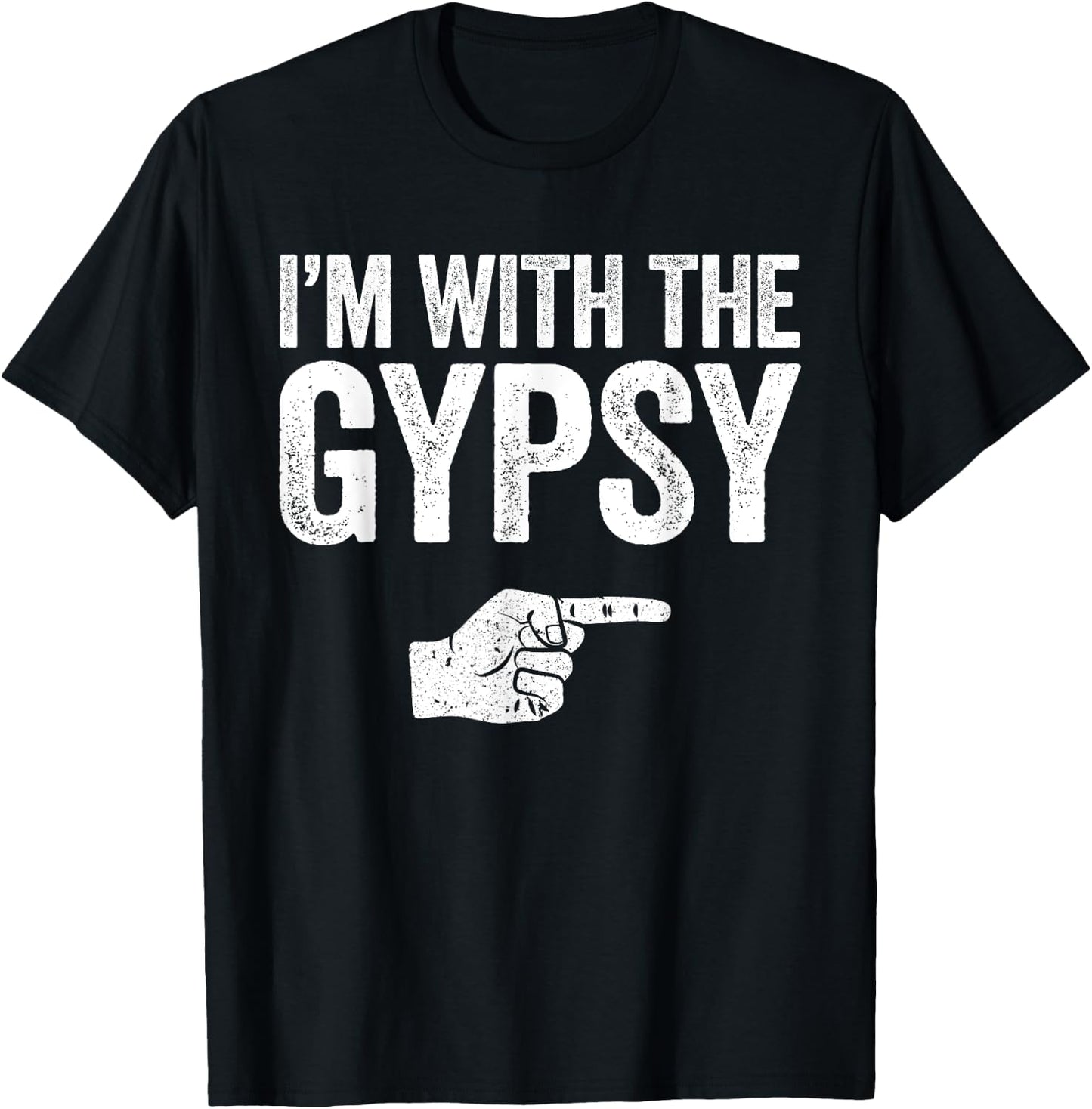 I'm With The Gypsy Matching Gypsy Costume Shirt T-Shirt - T-Shirt | Black