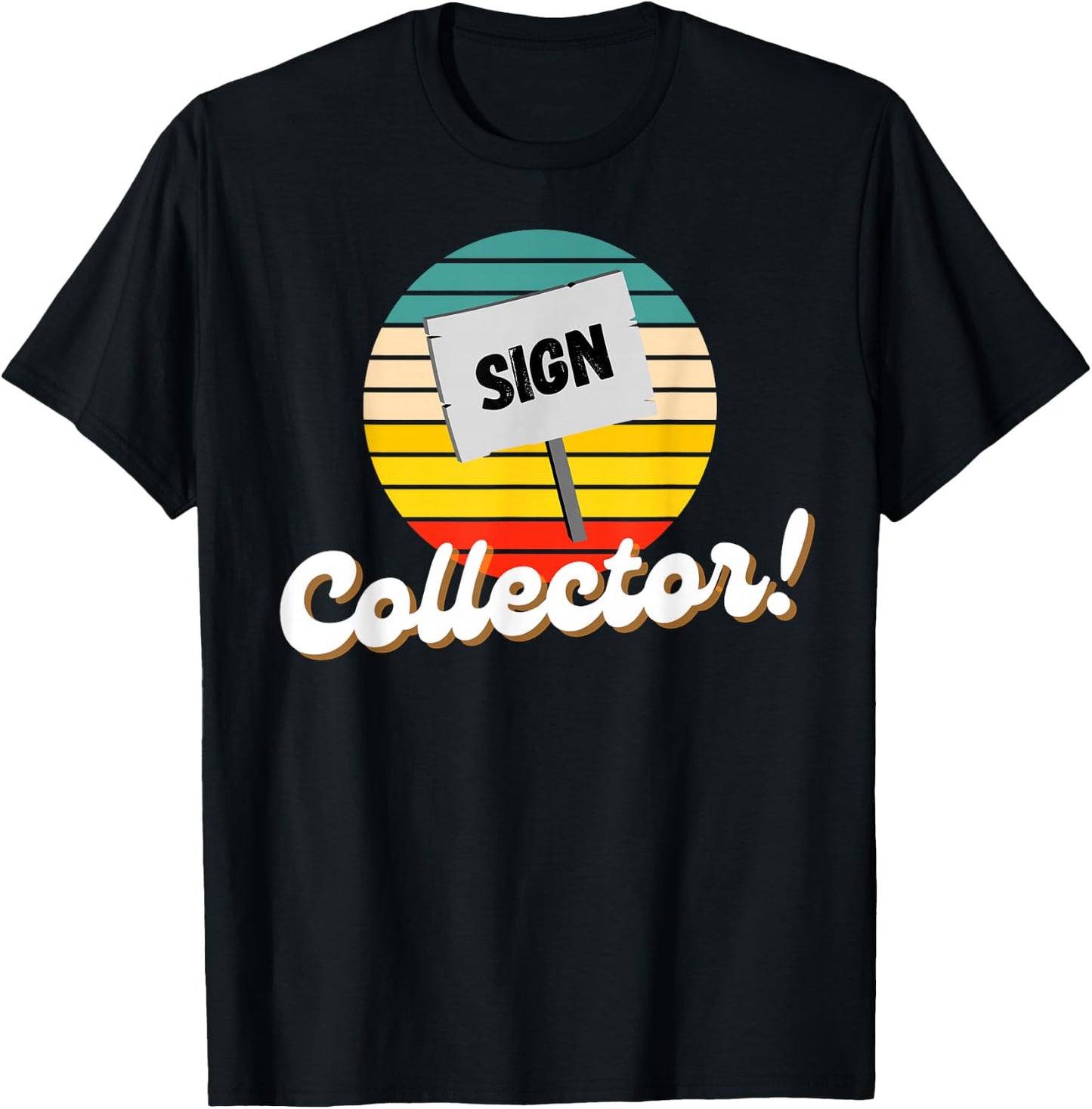 Vintage Signs & Funny Antique Sign Collector T-Shirt - T-Shirt | Black