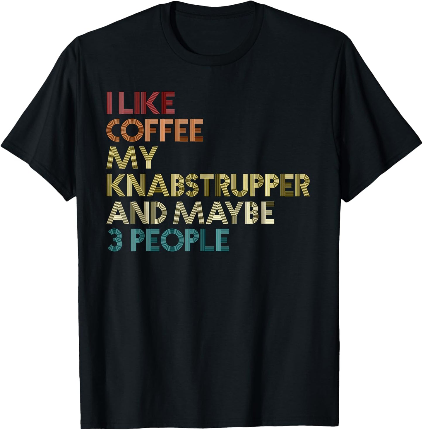Knabstrupper Horse Owner Gift Coffee Quote Vintage Retro T-Shirt - T-Shirt | Black