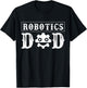 Funny Robotics Father Robotics Dad T-Shirt - T-Shirt | Black