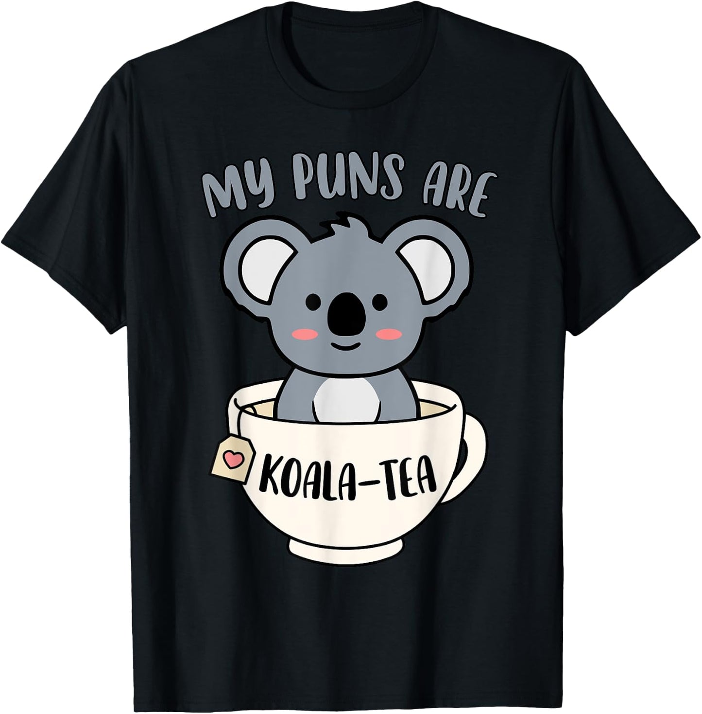 My Puns Are Koala Tea Funny Cute Koala Bear Animal Pun T-Shirt - T-Shirt | Black