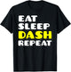 Eat Sleep Dash Repeat Video Game Geometry Video Gamer T-Shirt - T-Shirt | Black
