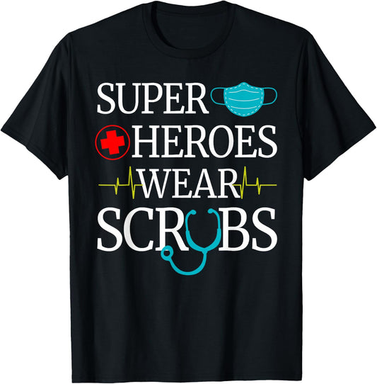 Super Heroes Wear Scrubs Nursing Cute Medical Nurse T-Shirt - T-Shirt | Black