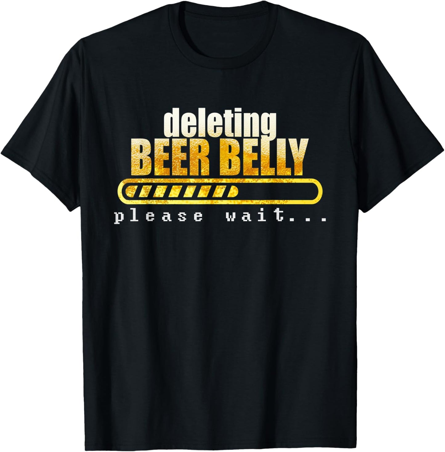 Deleting beer belly, please wait... T-Shirt - T-Shirt | Black