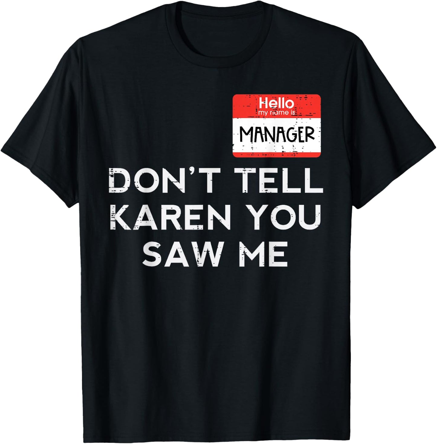 Halloween Manager Dont Tell Karen Funny Costume Men Women T-Shirt - T-Shirt | Black