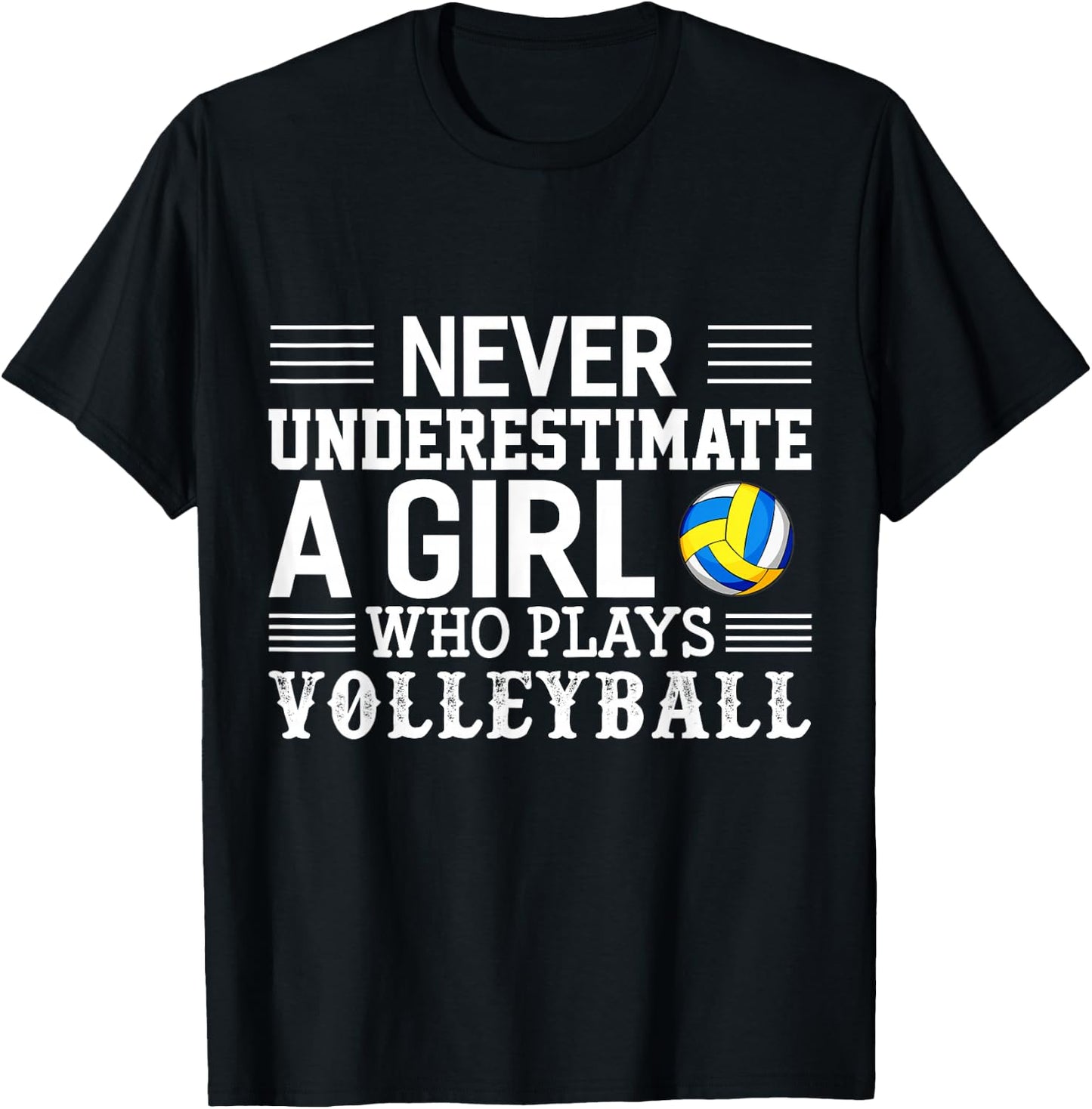 Never Underestimate A Girl Who Plays Volleyball T-Shirt - T-Shirt | Black