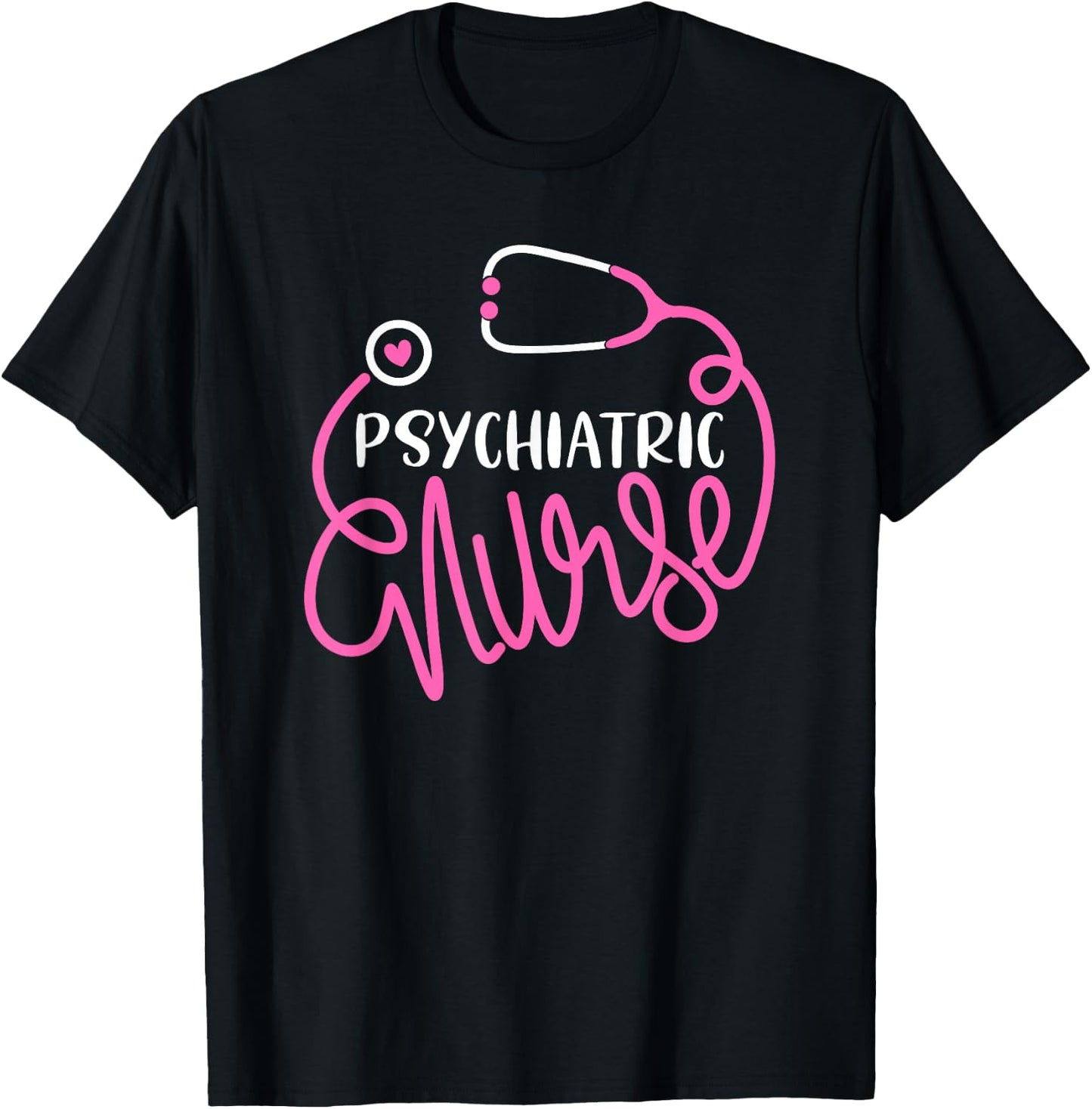 Psychiatric Nurse -Cute RN Mental Health Nursing Psych Nurse T-Shirt - T-Shirt | Black
