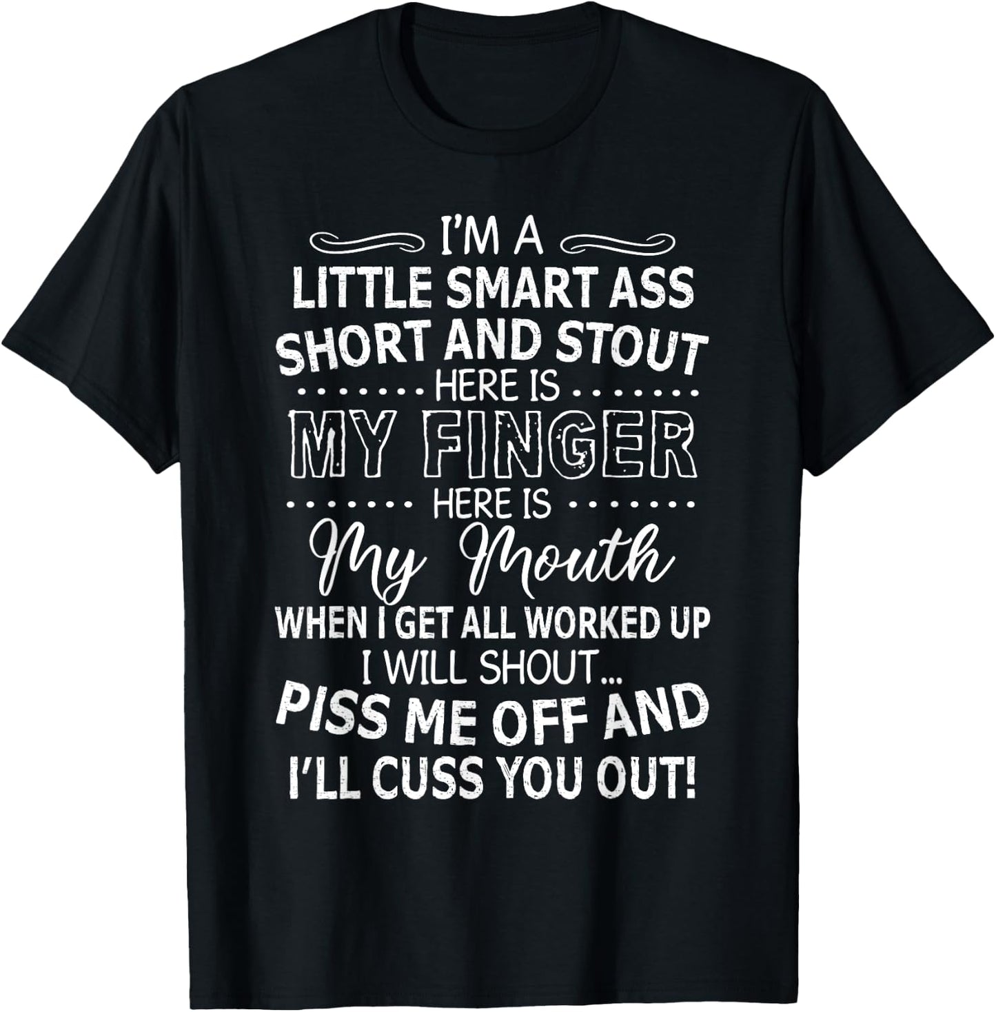 I'm A Little Smartass Short And Stout Funny Quote T-Shirt - T-Shirt | Black