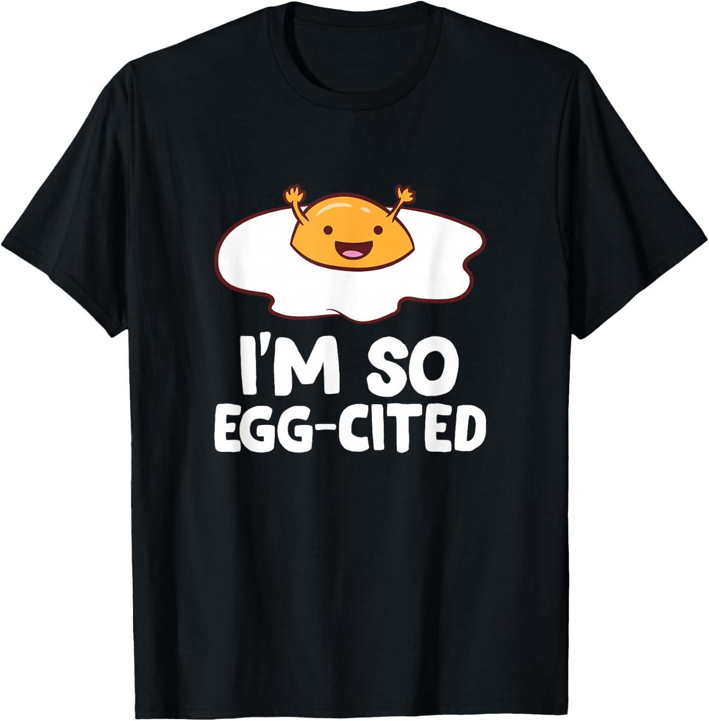 I'm So Egg-Cited Breakfast Eggs Fried Egg Small T-Shirt - T-Shirt | Black