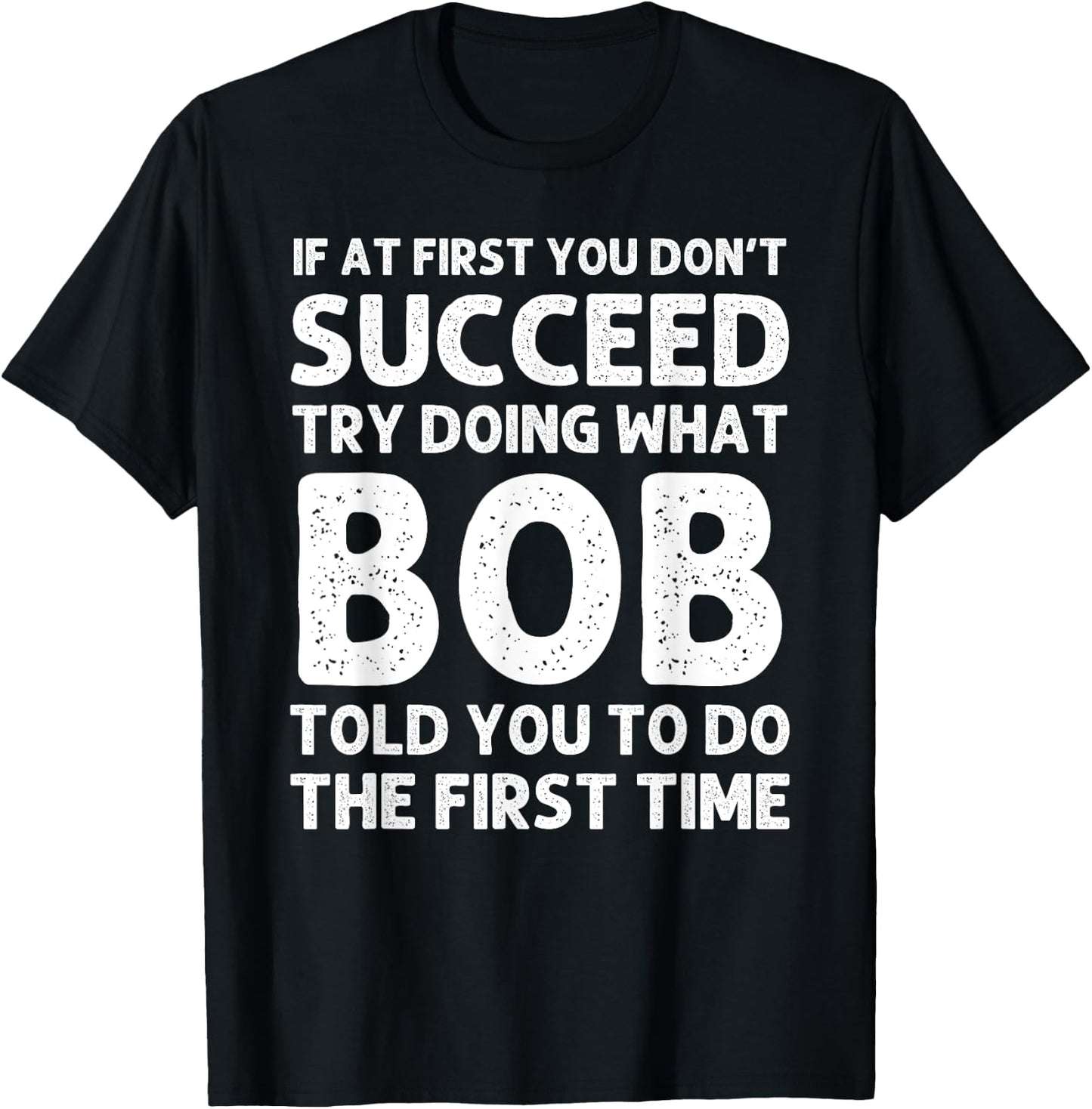 BOB Gift Name Personalized Birthday Funny Christmas Joke T-Shirt - T-Shirt | Black