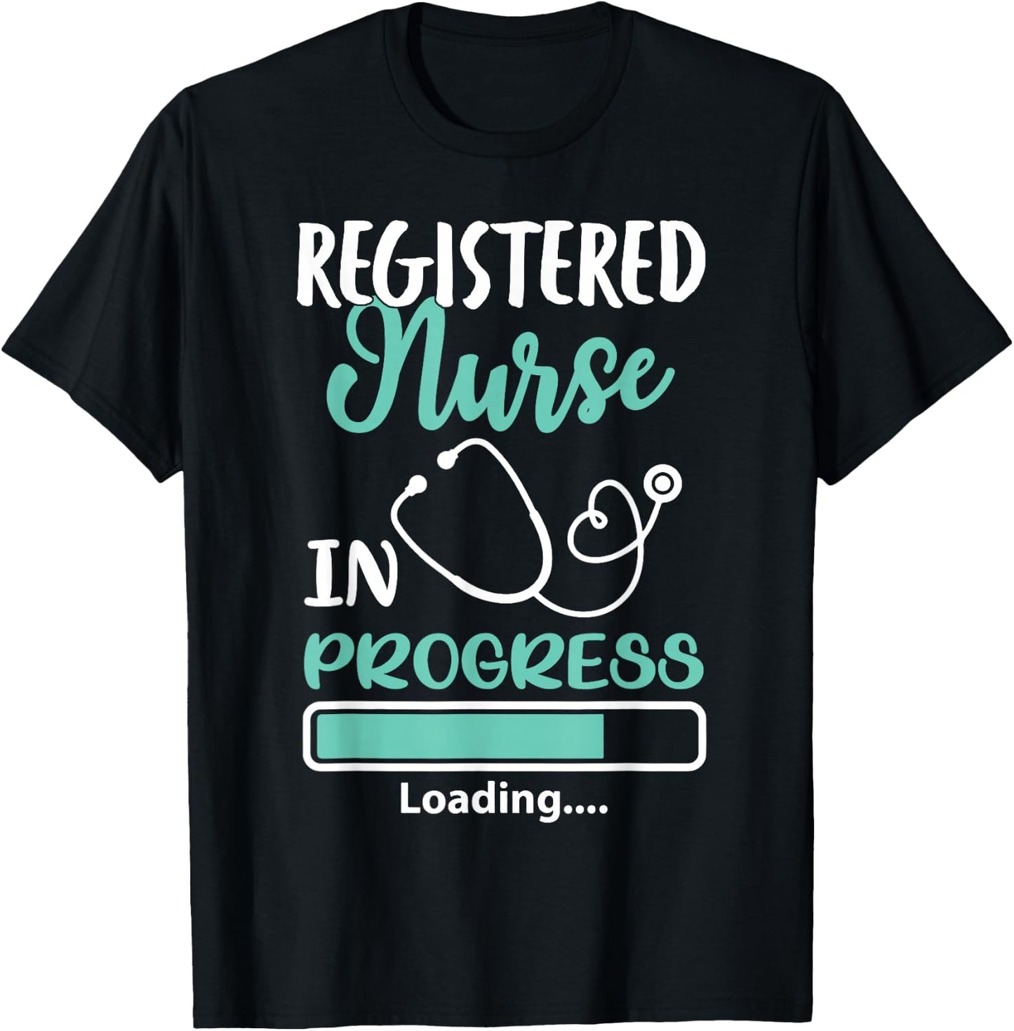 Registered Nurse In Progress Loading Training Student T-Shirt - T-Shirt | Black