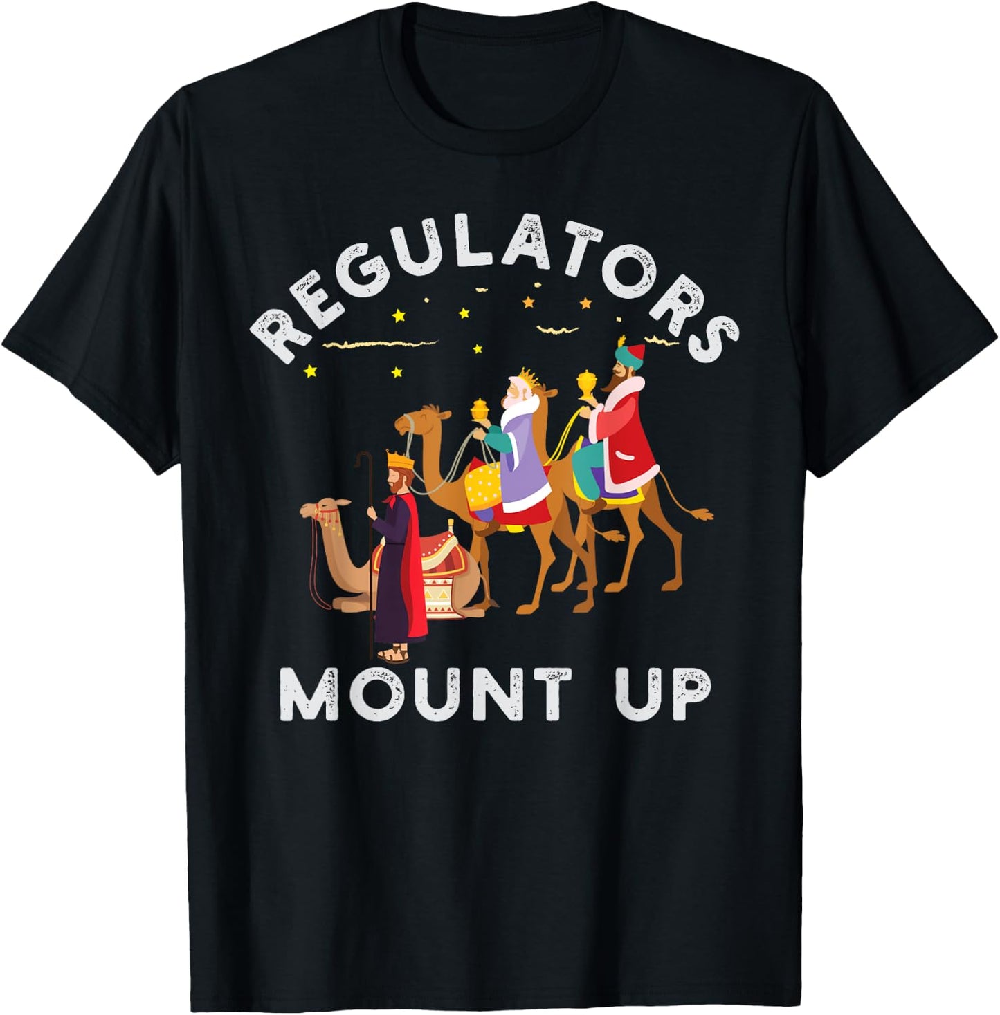 Three Kings’ Day Epiphany Regulators Mount Up T-Shirt - T-Shirt | Black