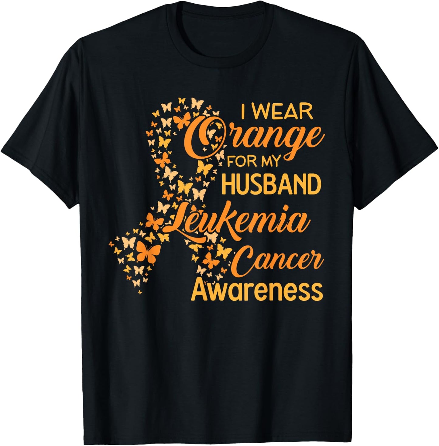 I wear Orange for my Husband Leukemia Cancer Awareness T-Shirt - T-Shirt | Black