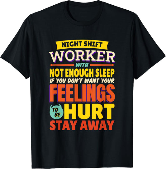 Night Shift Worker With Not Enough Sleep, Night Shift Nurse T-Shirt - T-Shirt | Black