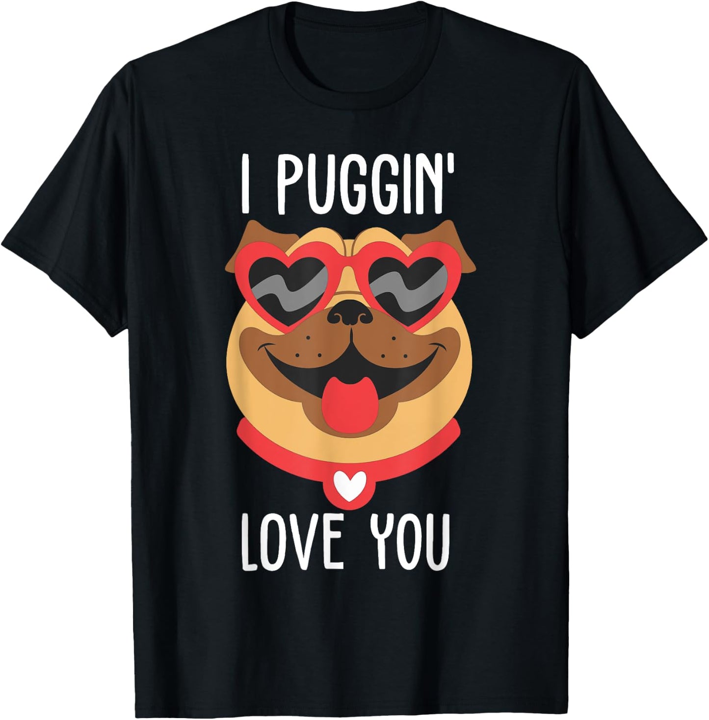I PUGG IN LOVE YOU Funny Pug Puging T-Shirt - T-Shirt | Black