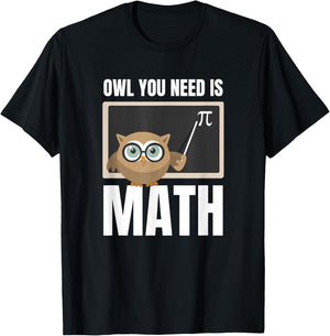 Owl You Need Is Math Funny Teacher Women Kids T-Shirt - T-Shirt | Black