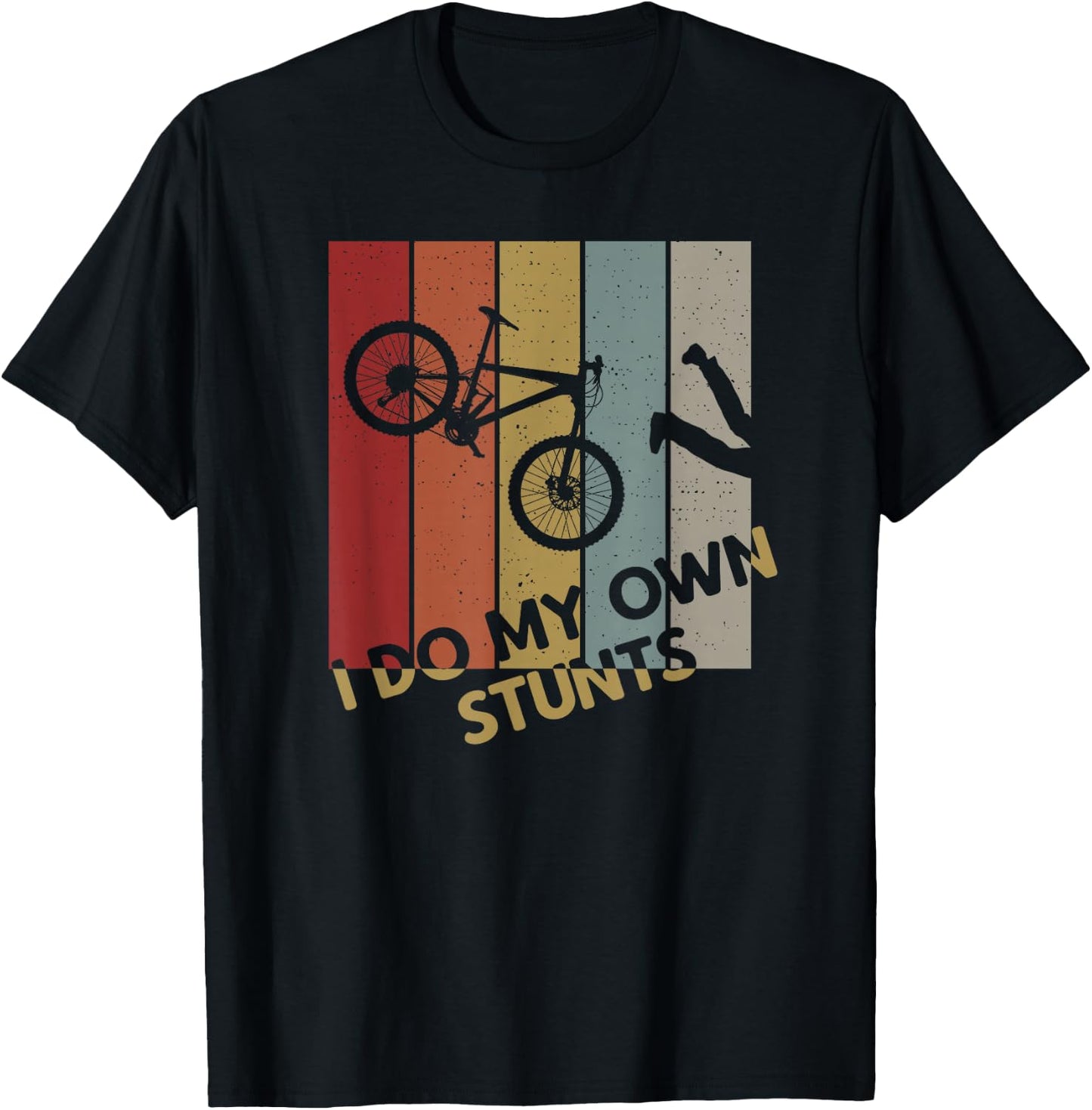 I Do My Own Stunts - Mountain Bike Funny Biking Biker Gift T-Shirt - T-Shirt | Black