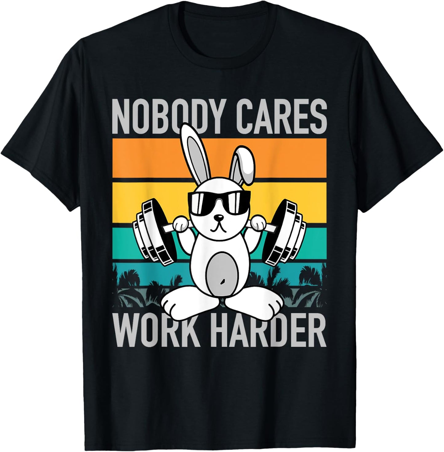 Nobody Cares Work Harder - Workout Motivation Fitness Bunny T-Shirt - T-Shirt | Black
