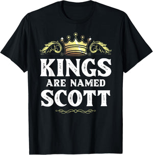 Kings Are Named SCOTT Gift Funny Personalized Name Joke Men T-Shirt - T-Shirt | Black